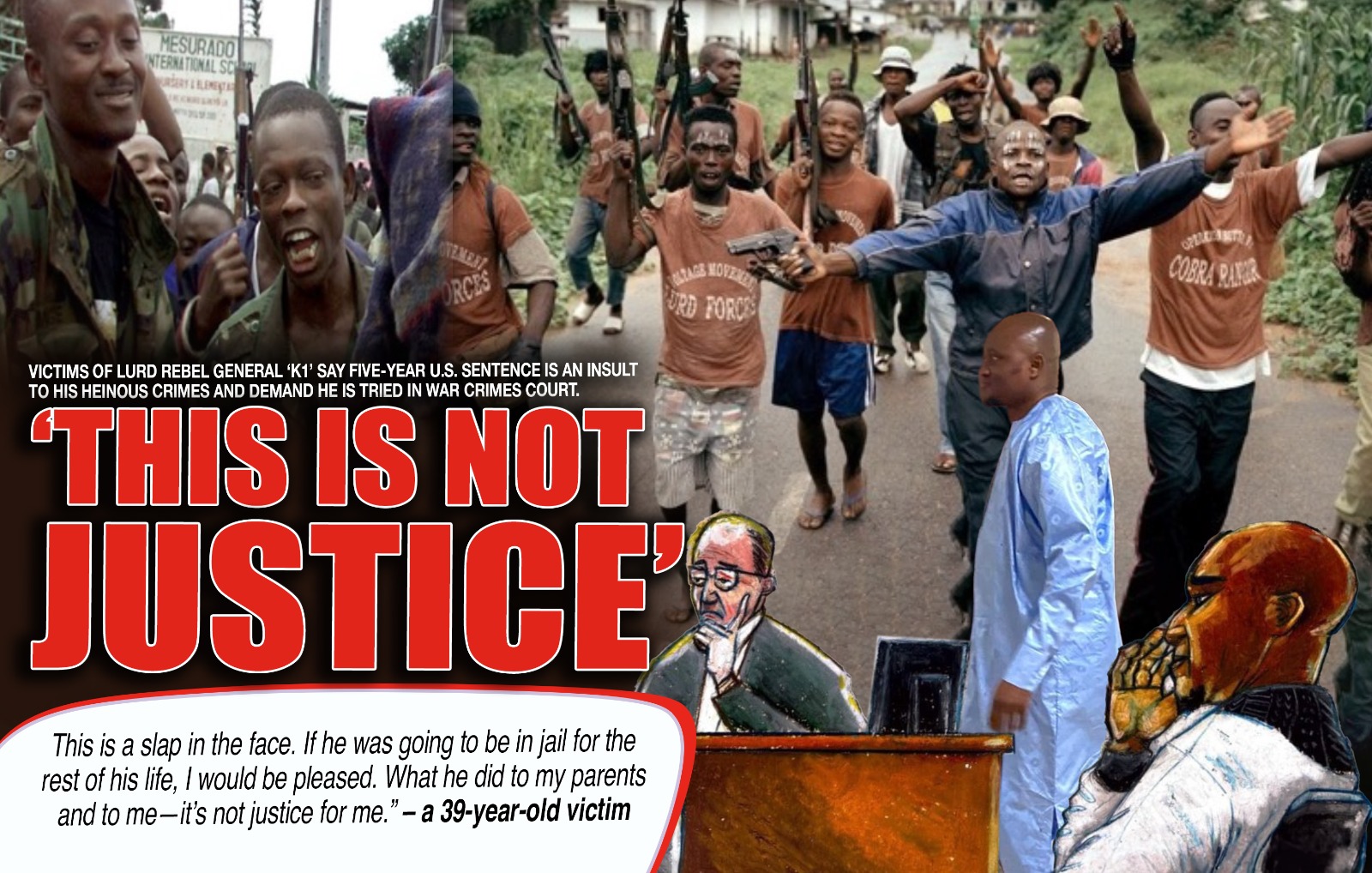 Liberia: Victims of LURD Rebel General ‘K1’ Say Five-Year U.S. Sentence Is an Insult to His Heinous Crimes and Demand He Is Tried in War Crimes Court