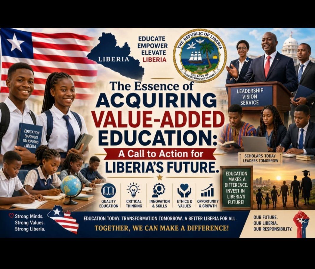 The Essence of Acquiring Value-Added Education: A Call to Action for Liberia’s Future: