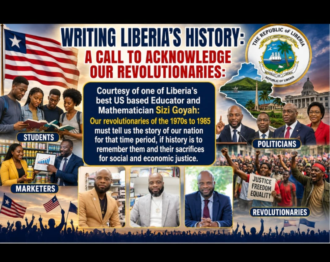 Writing Liberia’s History: A Call to Acknowledge Our Revolutionaries: