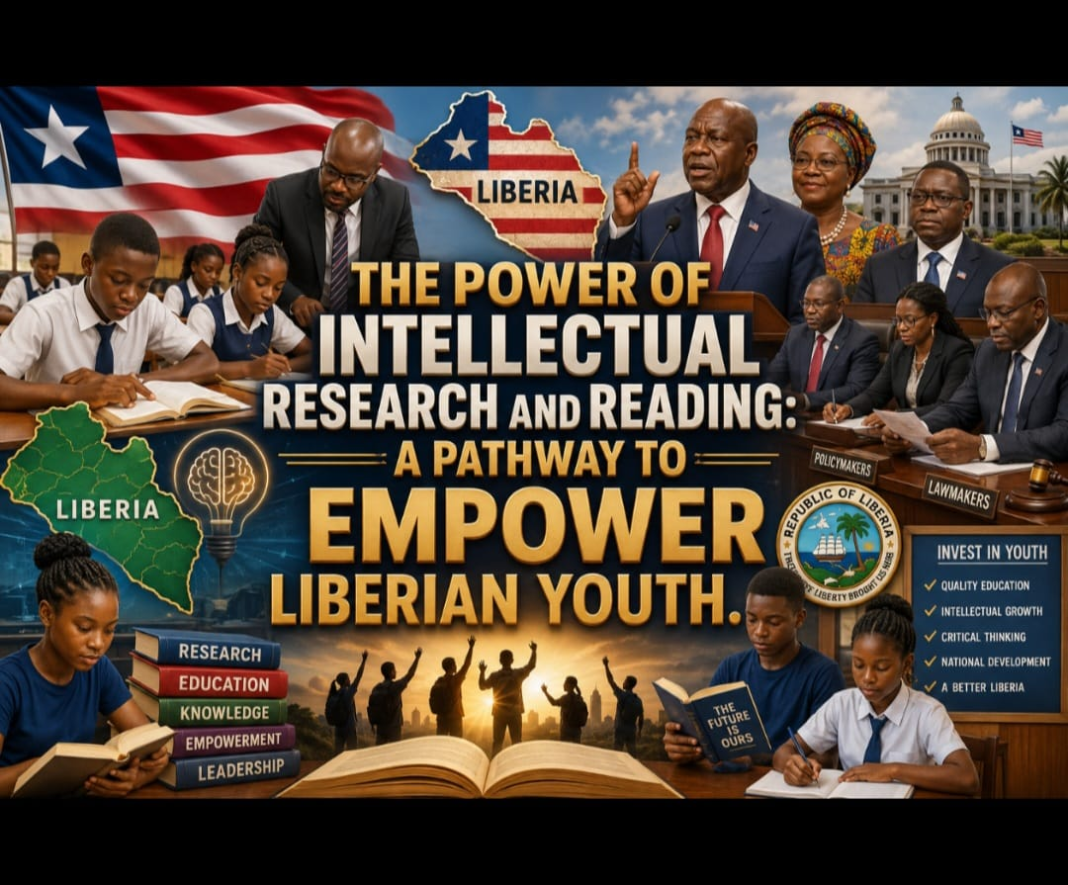 The Power of Intellectual Research and Reading: A Pathway to Empower Liberian Youth: