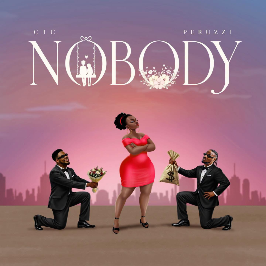 Liberia’s CIC, Nigeria’s Peruzzi Release New Love Anthem “Nobody”