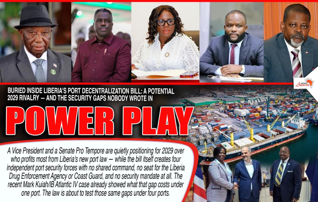 Buried Inside Liberia’s Port Decentralization Bill: A Potential 2029 Rivalry – and the Security Gaps Nobody Wrote In