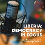 Liberia: Democracy in Focus